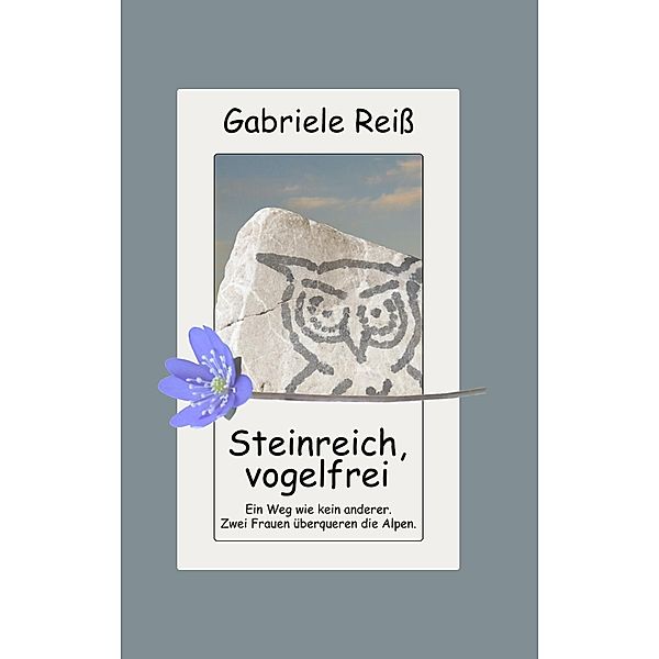 Steinreich, vogelfrei, Gabriele Reiß
