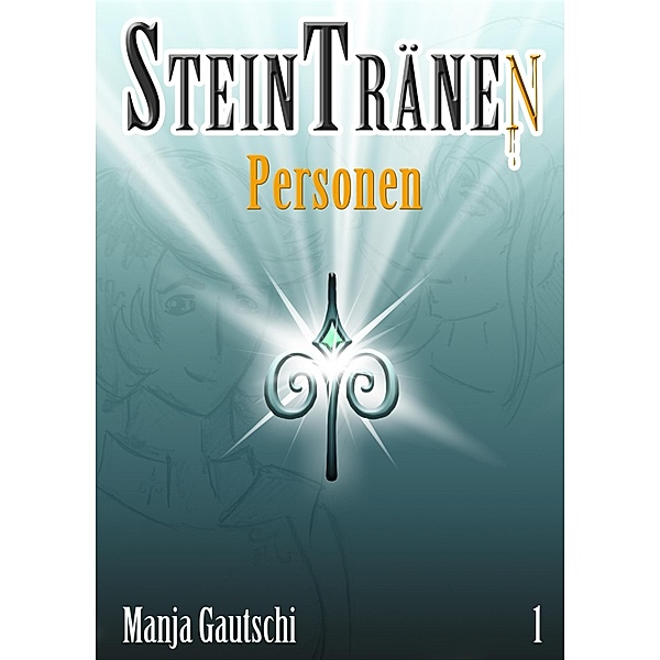 Steintränen - Personen / Steintränen - Personen Bd.1, Manja Gautschi