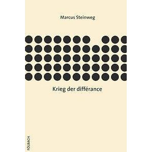 Steinweg, M: Krieg der différance, Marcus Steinweg