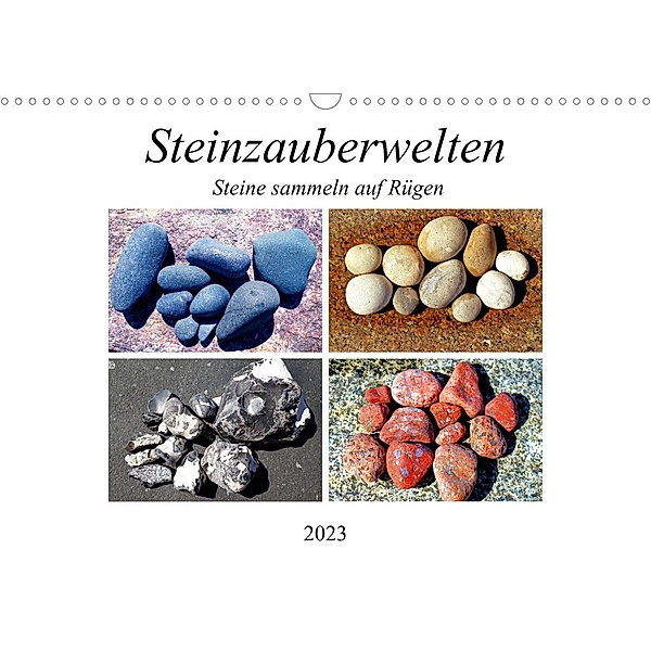 Steinzauberwelten - Steine sammeln auf Rügen (Wandkalender 2023 DIN A3 quer), Claudia und Michaela Schimmack