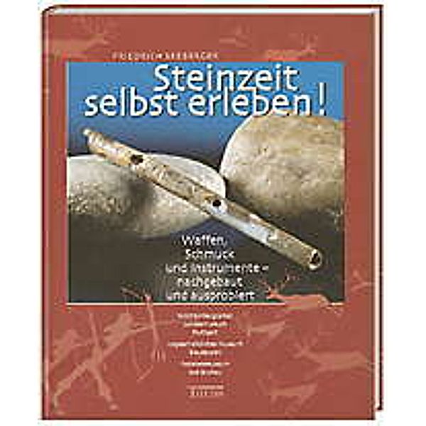 Steinzeit selbst erleben, Friedrich Seeberger