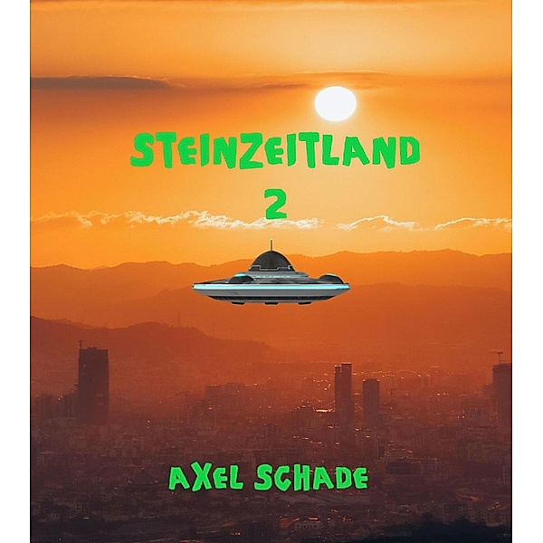 Steinzeitland 2, Axel Schade