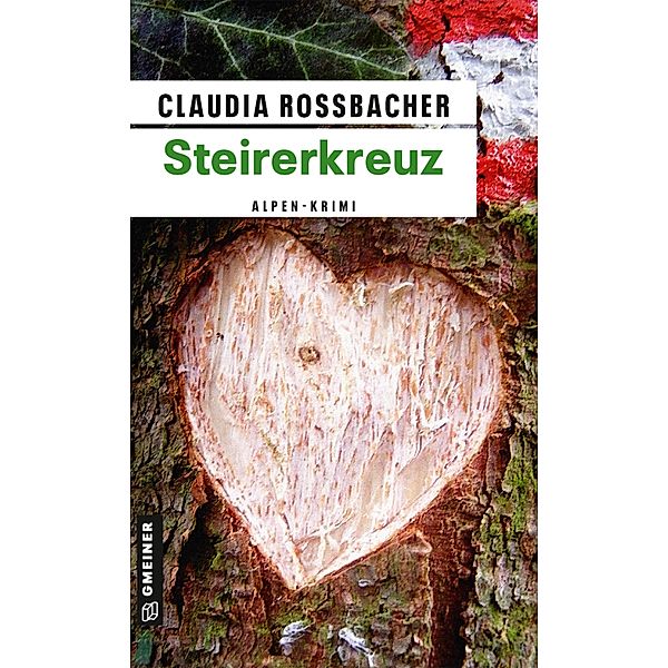 Steirerkreuz / LKA-Ermittler Sandra Mohr und Sascha Bergmann Bd.4, Claudia Rossbacher