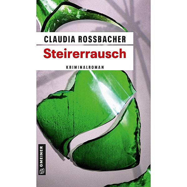 Steirerrausch / LKA-Ermittler Sandra Mohr und Sascha Bergmann Bd.9, Claudia Rossbacher