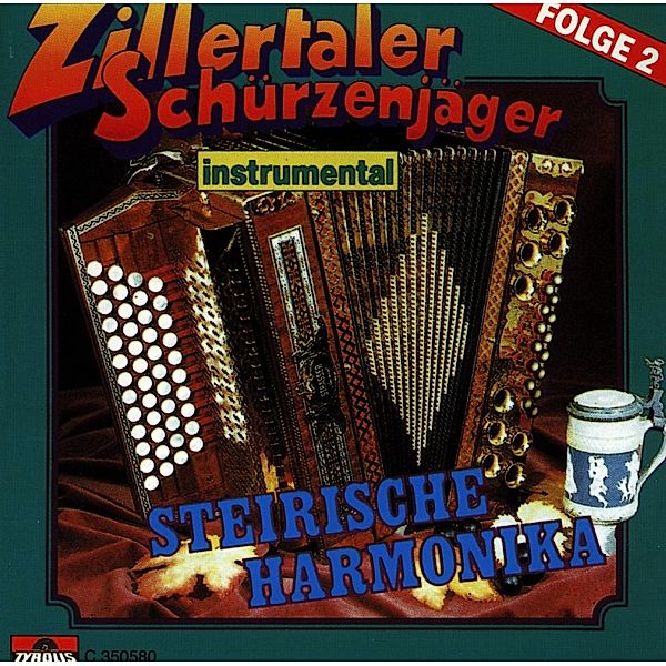 Steirische Harmonika Folge 2 (Instrumental), Zillertaler Schürzenjäger