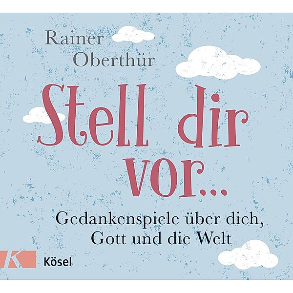 Stell dir vor ... / Rainer Oberthür Bd.10, Rainer Oberthür