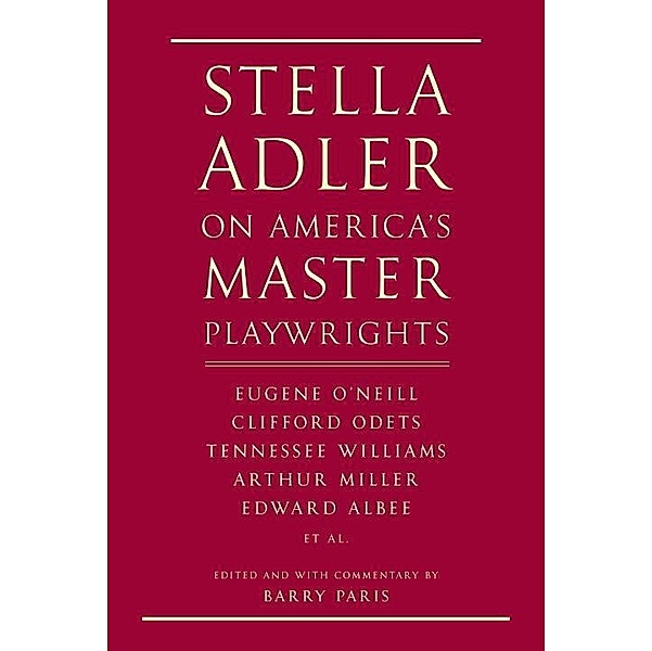 Stella Adler on America's Master Playwrights, Stella Adler