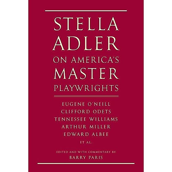 Stella Adler on America's Master Playwrights, Stella Adler