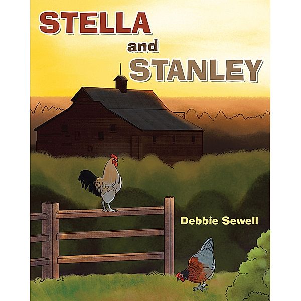 Stella and Stanley / Christian Faith Publishing, Inc., Debbie Sewell