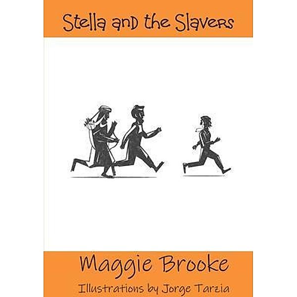 Stella and the Slavers / Maggie Brooke, Maggie Brooke