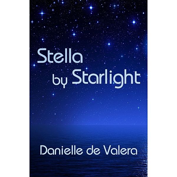 Stella by Starlight, Danielle De Valera