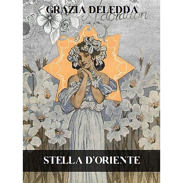 Stella d'oriente, Grazia Deledda