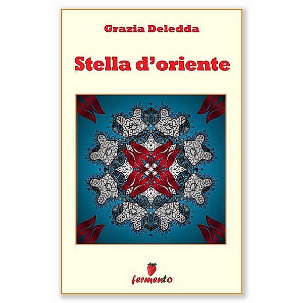Stella d'oriente, Grazia Deledda