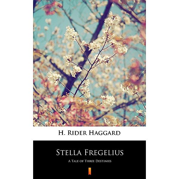 Stella Fregelius, H. Rider Haggard