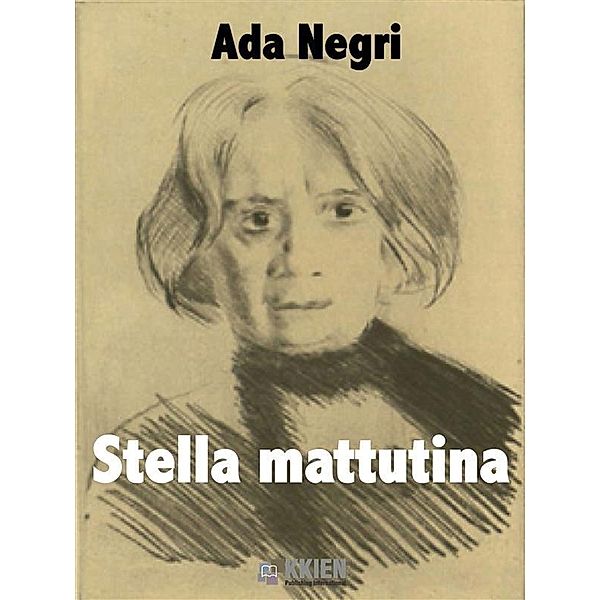 Stella mattutina / Fuori dal coro Bd.2, Ada Negri