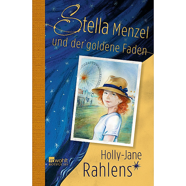 Stella Menzel und der goldene Faden, Holly-Jane Rahlens