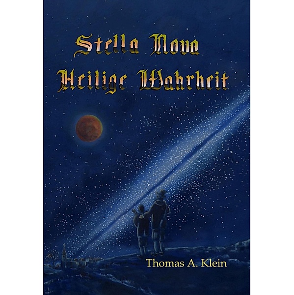 Stella Nova / Stella Nova Bd.1, Thomas A. Klein