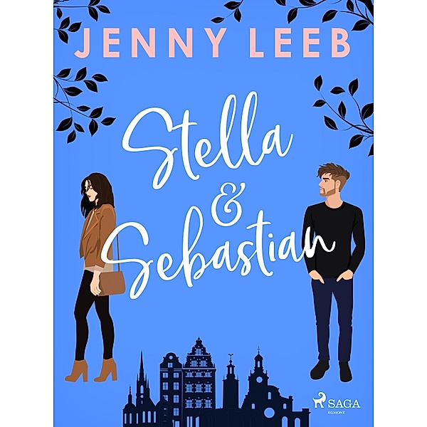 Stella & Sebastian / Stockholm i mitt hjärta Bd.2, Jenny Leeb