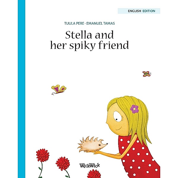 Stella: Stella and her Spiky Friend, Tuula Pere