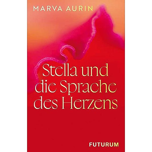 Stella und die Sprache des Herzens, Marva Aurin