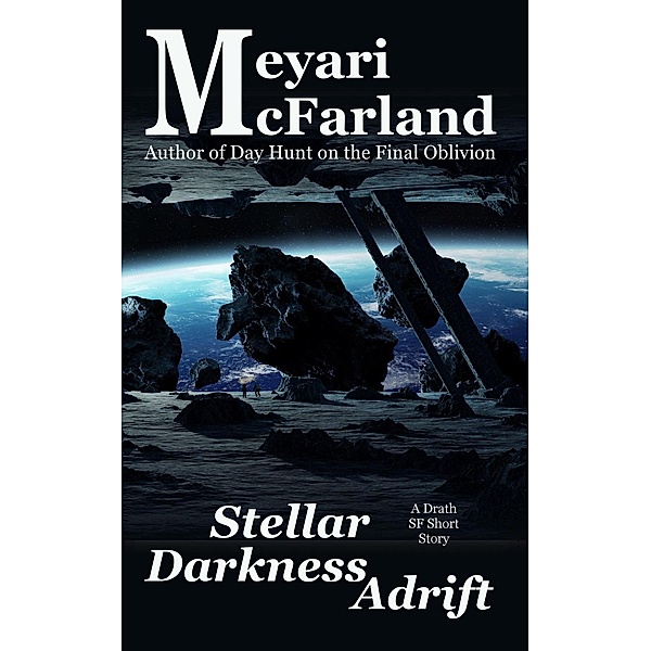 Stellar Darkness Adrift (The Drath Series, #16), Meyari McFarland