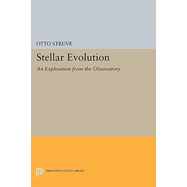 Stellar Evolution / Princeton Legacy Library Bd.1996, Otto Struve