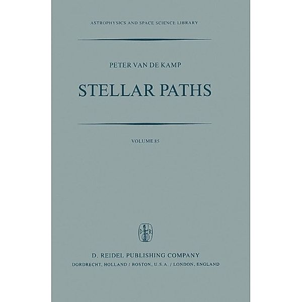 Stellar Paths / Astrophysics and Space Science Library Bd.85, P. Kamp