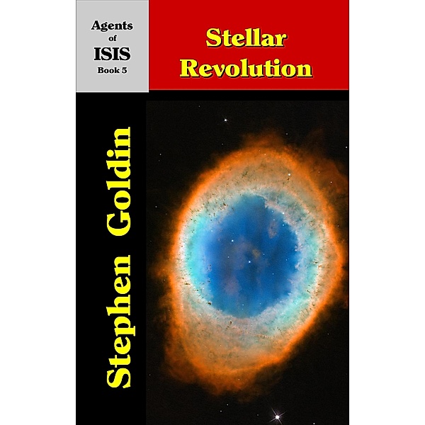 Stellar Revolution (Agents of the Imperial Special Investigation Service, #5) / Agents of the Imperial Special Investigation Service, Stephen Goldin