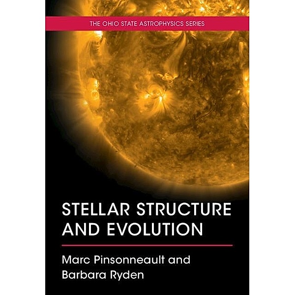 Stellar Structure and Evolution, Marc Pinsonneault, Barbara Ryden