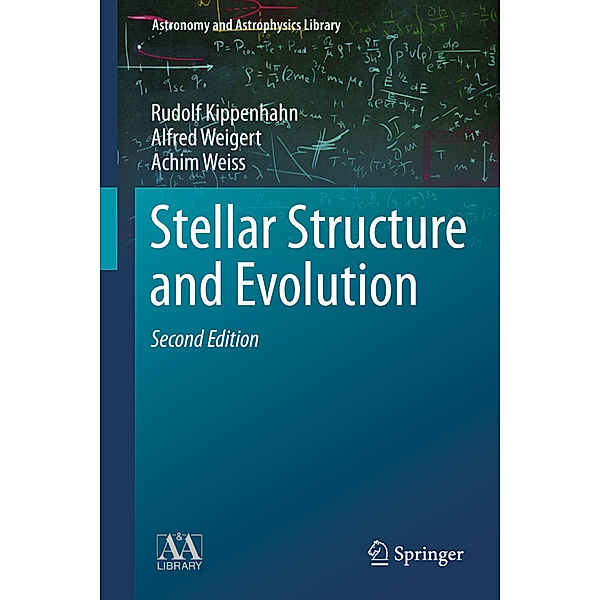 Stellar Structure and Evolution, Rudolf Kippenhahn, Alfred Weigert, Achim Weiss