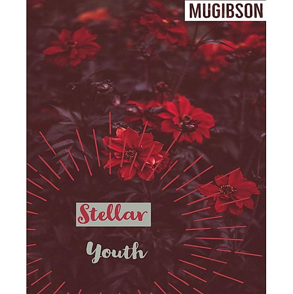 Stellar Youth, Mugibson Mugibson