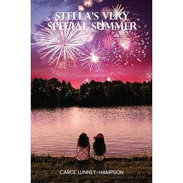 STELLA'S VERY SPECIAL SUMMER, Carol Lunney-Hampson