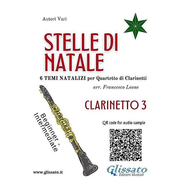 Stelle di Natale - Quartetto di Clarinetti (CLARINETTO 3) / Stelle di Natale - Quartetto di Clarinetti Bd.3, Francesco Leone