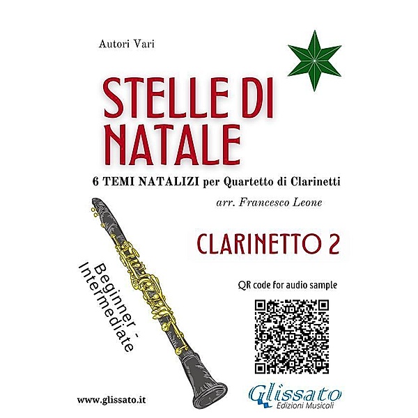 Stelle di Natale - Quartetto di Clarinetti (CLARINETTO 2) / Stelle di Natale - Quartetto di Clarinetti Bd.2, Francesco Leone