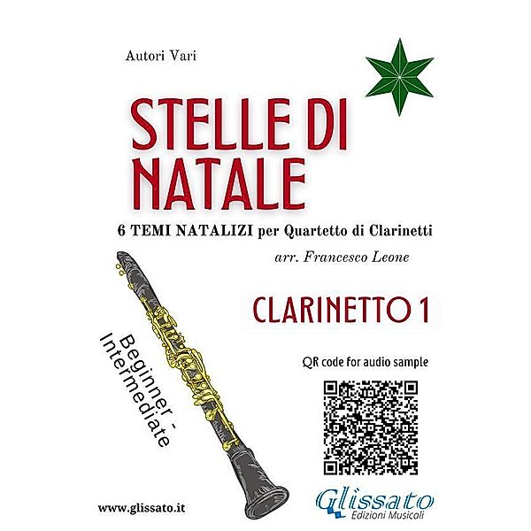 Stelle di Natale - Quartetto di Clarinetti (CLARINETTO 1) / Stelle di Natale - Quartetto di Clarinetti Bd.1, Francesco Leone