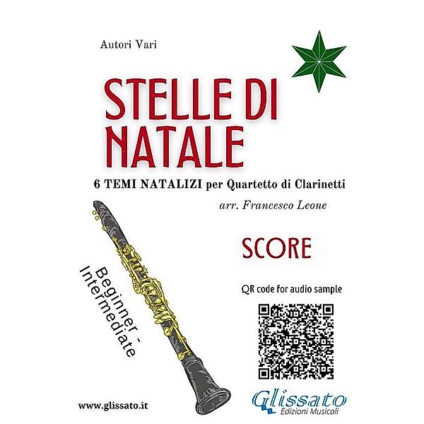 Stelle di Natale - Quartetto di Clarinetti (SCORE) / Stelle di Natale - Quartetto di Clarinetti Bd.5, Francesco Leone