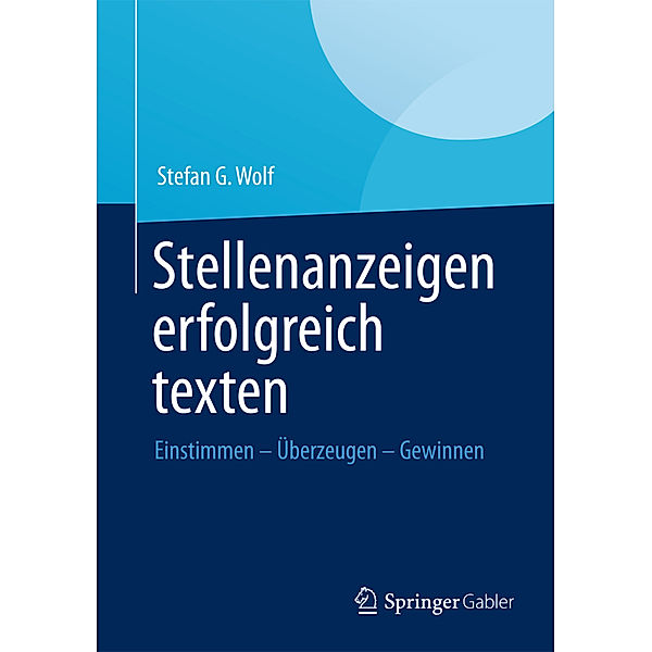 Stellenanzeigen erfolgreich texten, Stefan G. Wolf