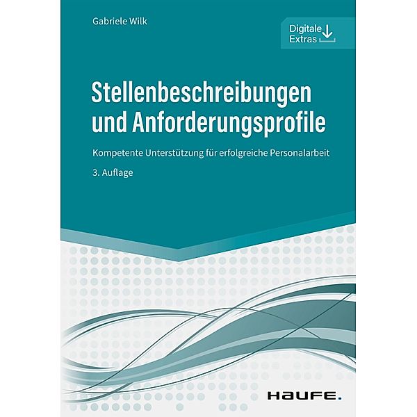 Stellenbeschreibungen und Anforderungsprofile / Haufe Praxisratgeber, Gabriele Wilk