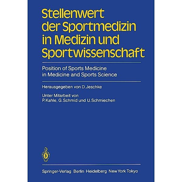 Stellenwert der Sportmedizin in Medizin und Sportwissenschaft/Position of Sports Medicine in Medicine and Sports Science, P. Kahle, G. Schmid, U. Schmiechen