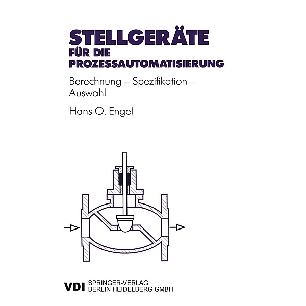 Stellgeräte für die Prozeßautomatisierung / VDI-Buch, Hans Otto Engel