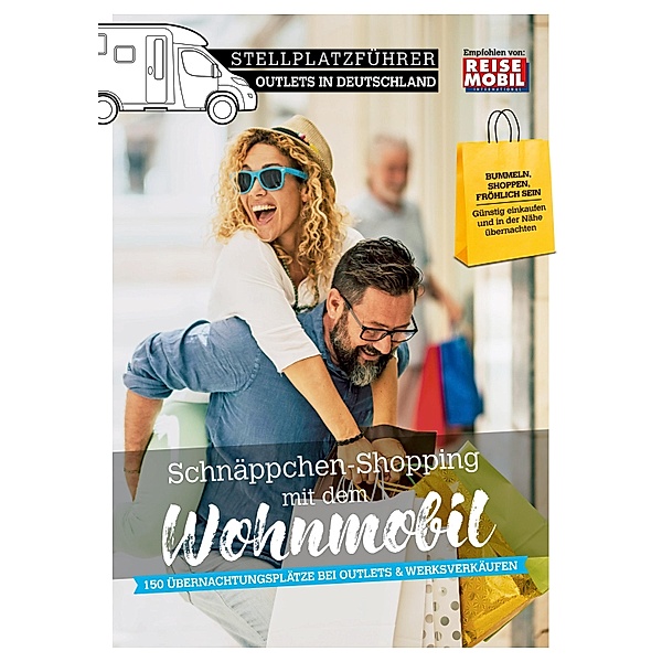 Stellplatzführer Outlets in Deutschland / Stellplatzführer, Erlebnis mit dem Wohnmobil, von der Fachzeitschrift Reisemobil International, Reisemobil International