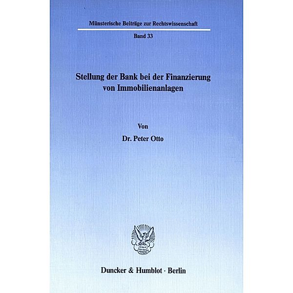 Stellung der Bank bei der Finanzierung von Immobilienanlagen., Peter Otto