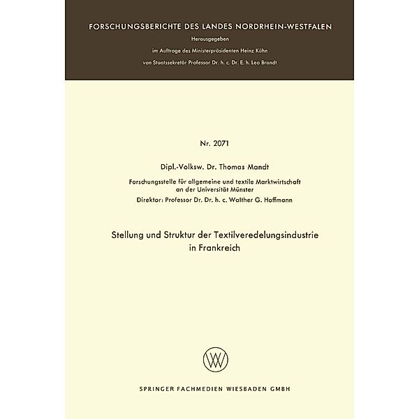 Stellung und Struktur der Textilveredelungsindustrie in Frankreich / Forschungsberichte des Landes Nordrhein-Westfalen Bd.2071, Thomas Mandt