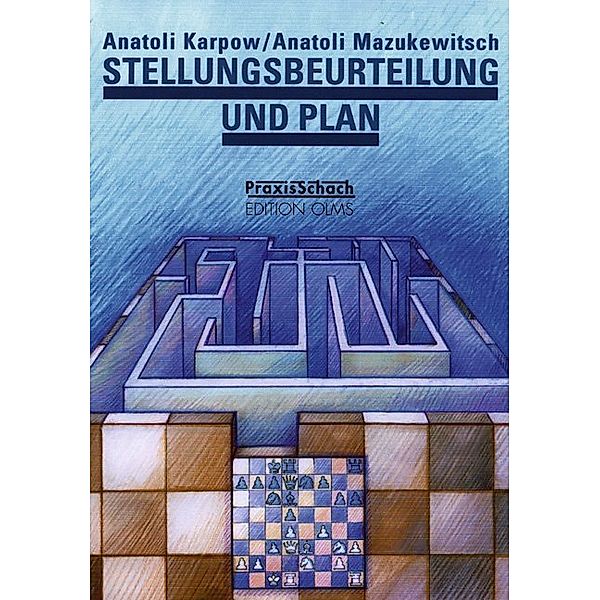 Stellungsbeurteilung und Plan, Anatoli Karpow, Anatoli Mazukewitsch