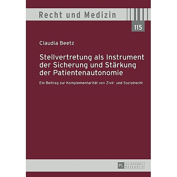 Stellvertretung als Instrument der Sicherung und Staerkung der Patientenautonomie, Claudia Beetz