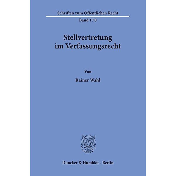 Stellvertretung im Verfassungsrecht., Rainer Wahl