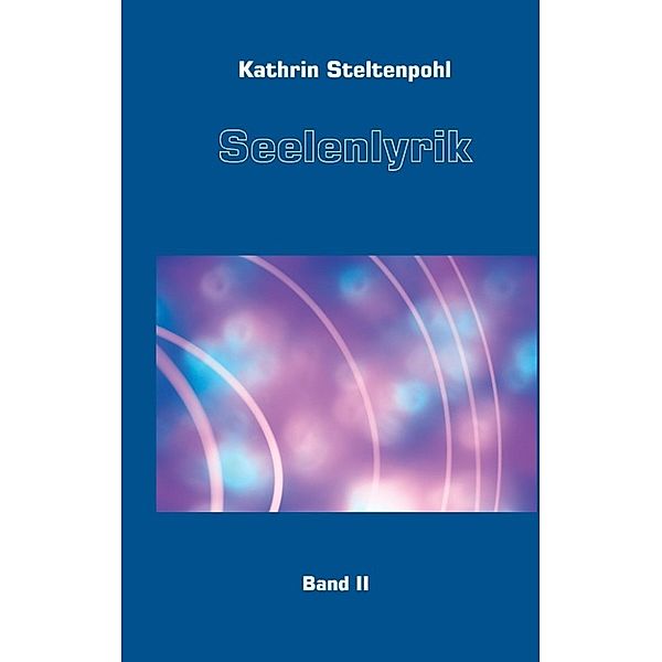 Steltenpohl, K: Seelenlyrik