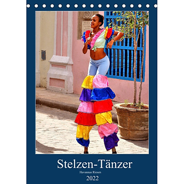 Stelzen-Tänzer - Havannas Riesen (Tischkalender 2022 DIN A5 hoch), Henning von Löwis of Menar, Henning von Löwis of Menar