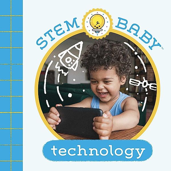 STEM Baby: Technology, Dana Goldberg