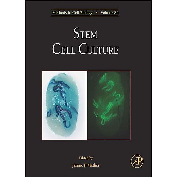 Stem Cell Culture / Methods in Cell Biology Bd.86